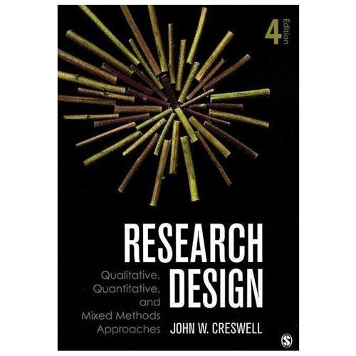 Research Design : Qualitative, Quantitative, and Mixed Methods Approaches (PB)