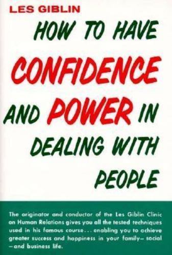 How to Have Confidence and Power in Dealing W- hardcover, Les Giblin, 0134106881