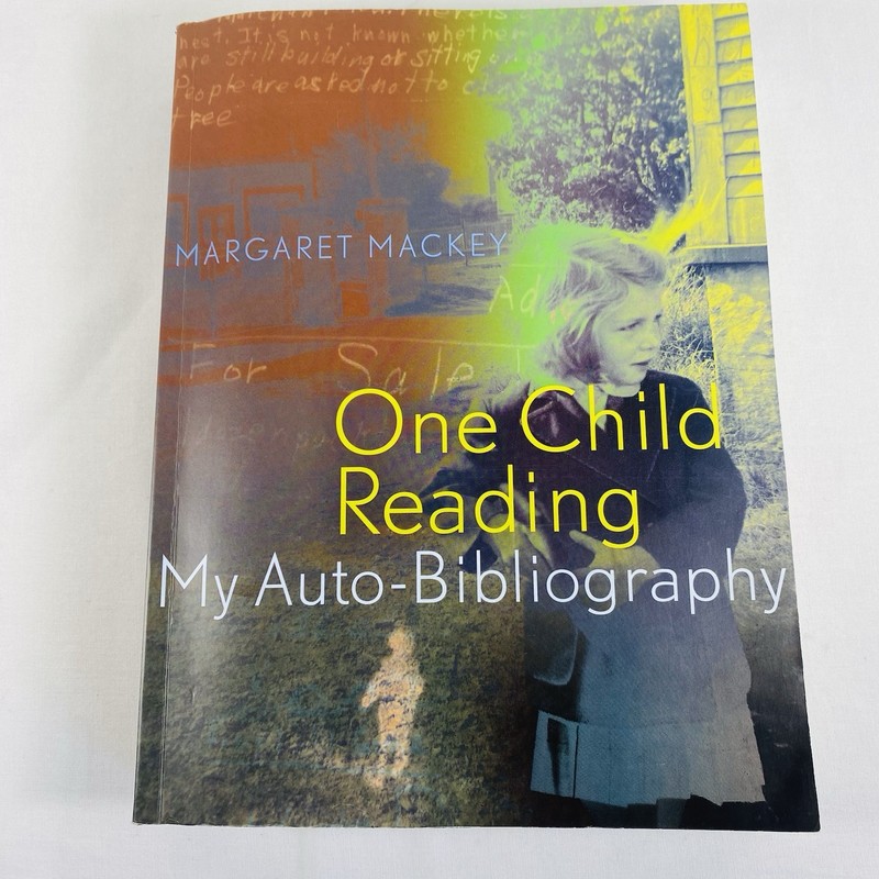 One Child Reading : My Auto-Bibliography, Paperback by MacKey, Margaret; Trit…