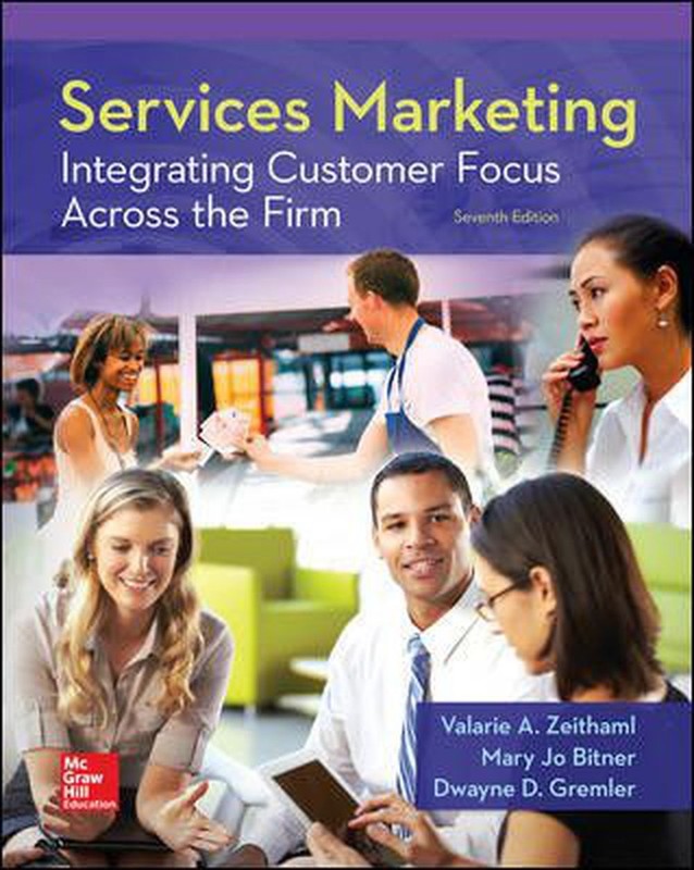 Services Marketing: Integrating Customer Focus Across 7E Global Edition