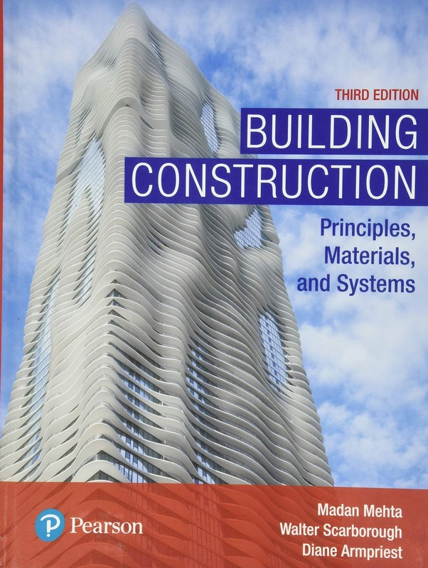 BUILDING CONSTRUCTION: PRINCIPLES, MATERIALS, AND SYSTEMS (WHAT’… Diane Armpri