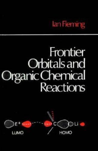 Frontier Orbitals and Organic Chemical Reactions by Ian Fleming (1991, Trade…