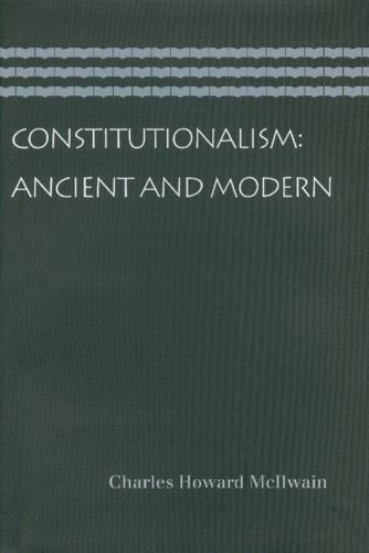 Constitutionalism : Ancient and Modern, Paperback by McIlwain, Charles Howard…