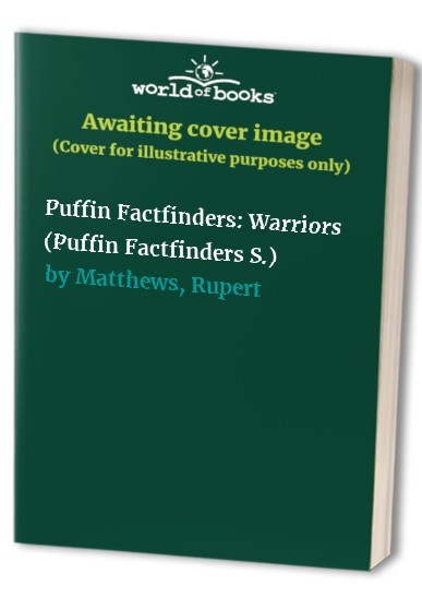 Puffin Factfinders: Warriors (Puffin… by Matthews, Rupert Paperback / softback