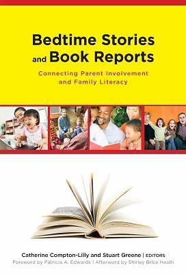 Bedtime Stories and Book Reports: Connecting Parent Involvement and Family Liter