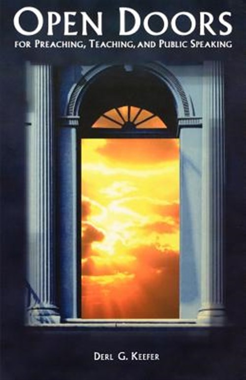 Open Doors for Preaching, Teaching, and Public Speaking by Keefer, Derl G., L…
