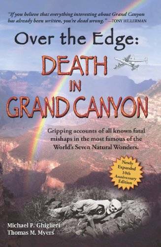 Over The Edge: Death in Grand Canyon, Newly Expanded 10th Anniversary - GOOD