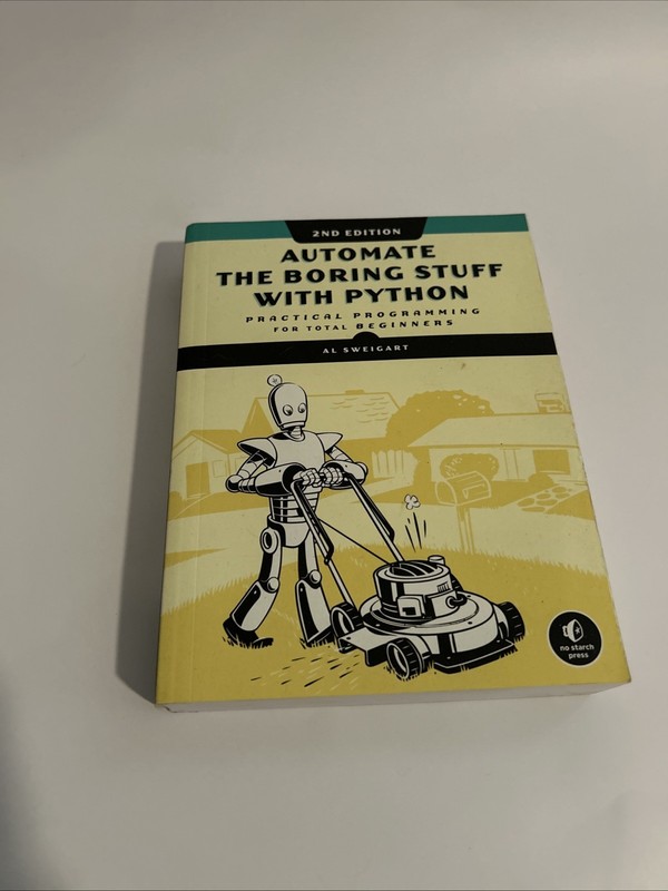 Automate the Boring Stuff with Python, 2nd Ed:Total Beginners by Al Sweigart