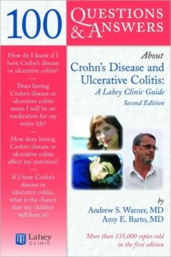 100 Questions & Answers About Crohns Disease And Ulcerative Colitis: A Lahe…