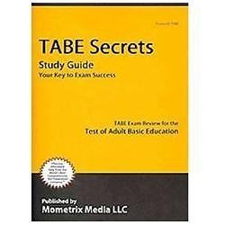 Tabe Secrets Study Guide: Tabe Exam Review for the Test of Adult Basic Education