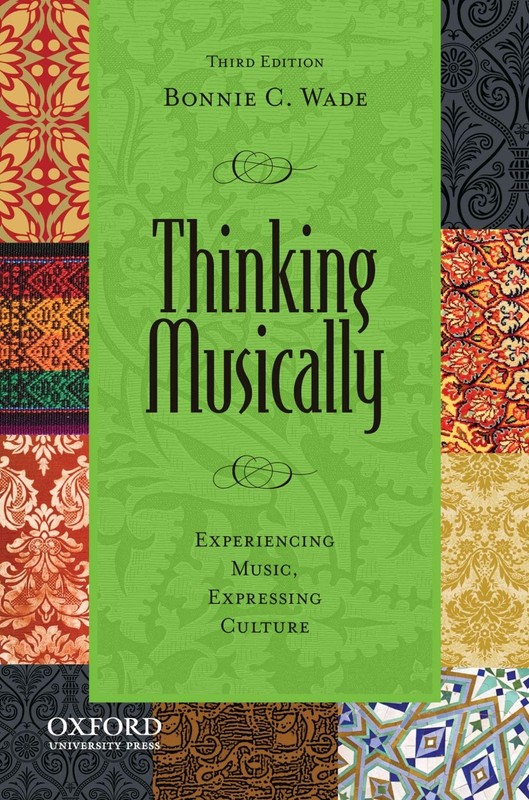 Thinking Musically: Experiencing Music, Expressing Culture (Global Music Ser…