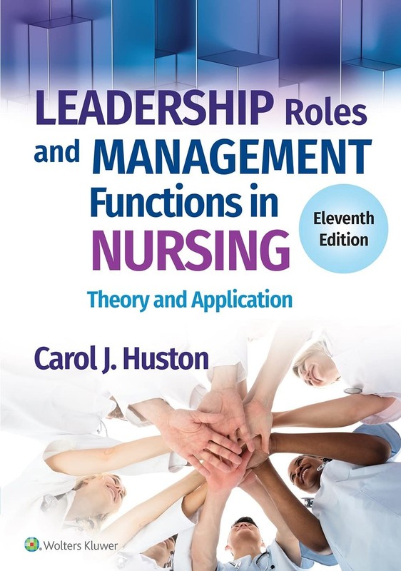 Leadership Roles and Management Functions in Nursing: Theory Application