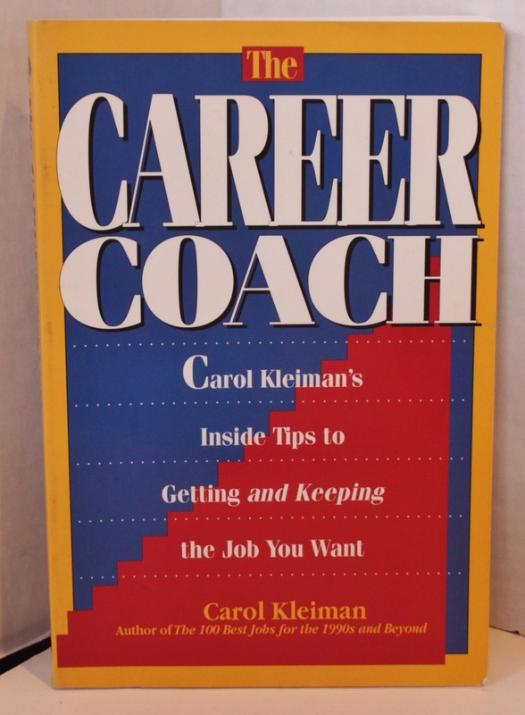 The Career Coach Book Carol Kleiman Soft Cover Book 1994