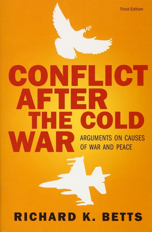 Conflict After the Cold War: Arguments on Causes of War and Peace, 3rd Editi…