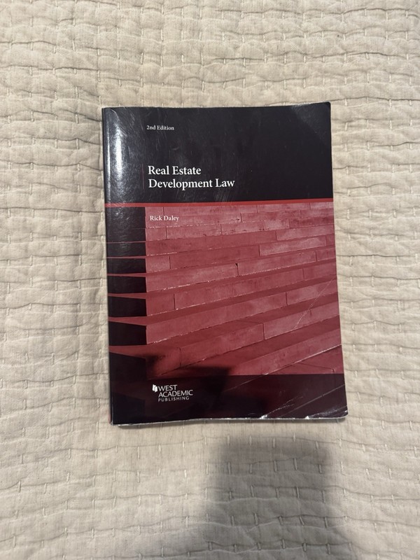 Real Estate Development Law By Rick Daley 2nd Second Edition (West Academic)