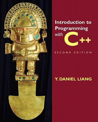 Introduction to Programming with C++ (2nd Edition) by Y. Daniel Liang