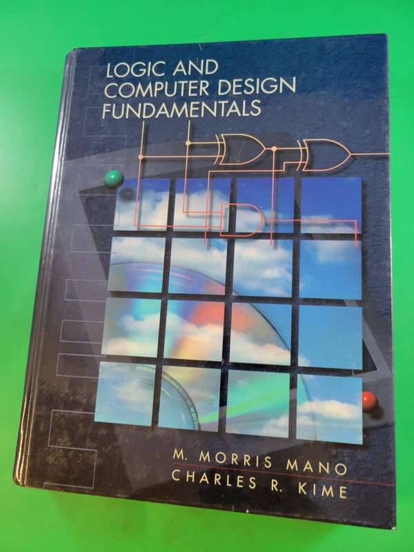 Logic and Computer Design Fundamentals – M. Morris Mano & Charles R. Kime