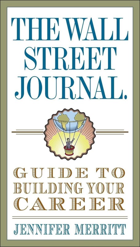 The Wall Street Journal Guide to Building Your Career by Jennifer Merritt (Engli
