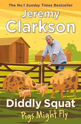 Diddly Squat: Pigs Might Fly (3) – Paperback, by Clarkson Jeremy – Very Good