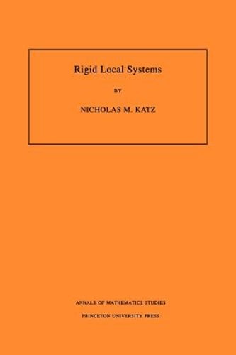 Rigid Local Systems. (Am-139), Volume 139 by Nicholas M Katz: Used