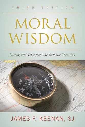 Moral Wisdom: Lessons and Texts from – Paperback, by Keenan James F. – Very Good