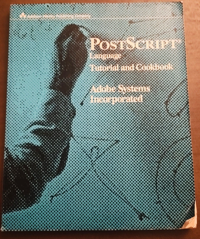 Postscript Language Tutorial and Cookbook by Adobe Systems