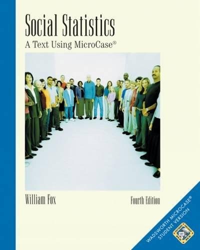 SOCIAL STATISTICS: A TEXT USING MICROCASE By William Fox *Excellent Condition*
