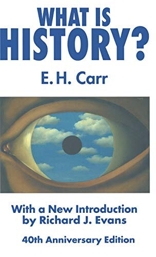 What is History? by E.H.Carr & R.J. Evans-Palgrave Macmillan 2017 2nd.Ed.11thPt.