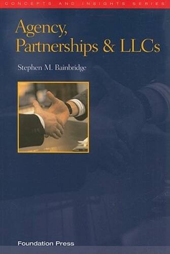 Agency, Partnerships & LLCs (Concepts & Insights) (Concepts and Insights) – GOOD