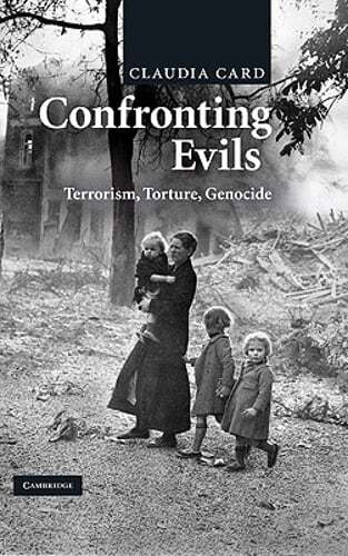 Confronting Evils by Claudia Card: New