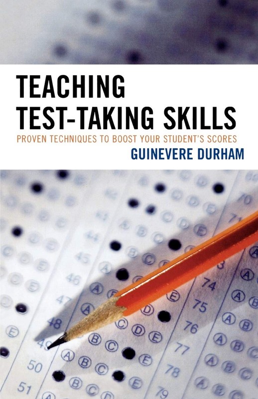 Teaching Test-Taking Skills: Proven Techniques to Boost Your Student’s Score…