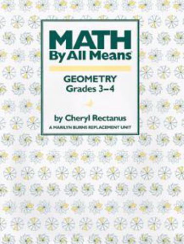 Geometry, Grades 3-4 (Math by All Means), Rectanus, Cheryl, Very Good Book
