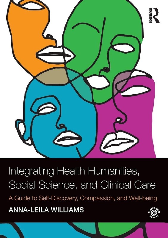 Integrating Health Humanities, Social Science, and Clinical Care by Williams