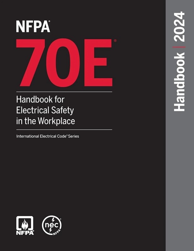NFPA 70E Handbook for Electrical Safety in the Workplace 2024 HARDCOVER gallery