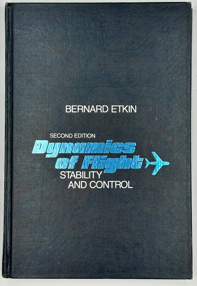 Dynamics of Flight Stability Control Etkin Aerospace Textbook 2nd Ed 1982