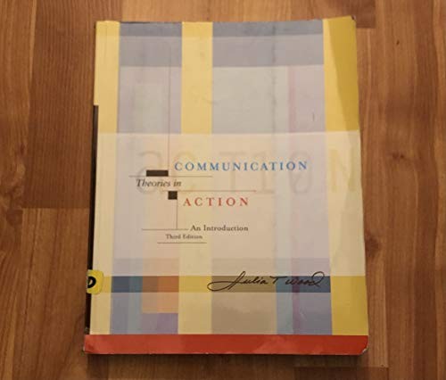 Communication Theories in Action: An Introduction (with InfoTr…