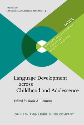 Language Development across Childhood and Adolescence by Ruth A. Berman: Used
