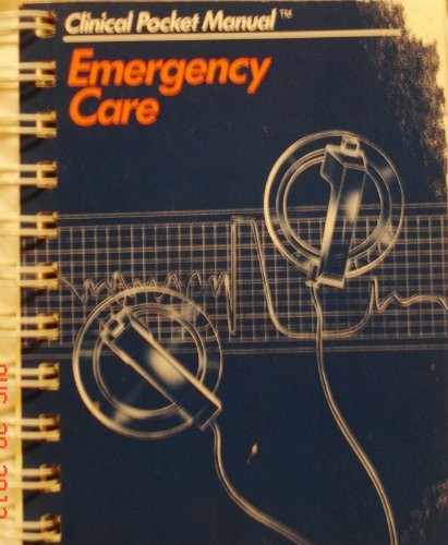 Emergency Care (Clinical Pocket Manual)