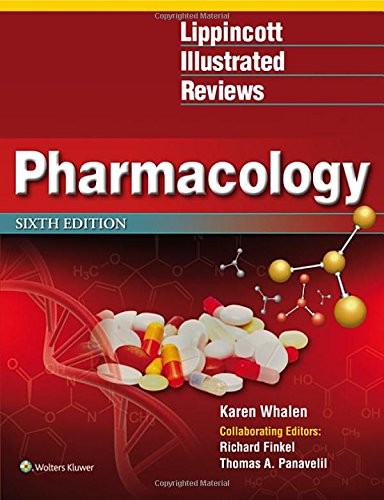 LIPPINCOTT ILLUSTRATED REVIEWS: PHARMACOLOGY 6TH EDITION By Karen Whalen Mint