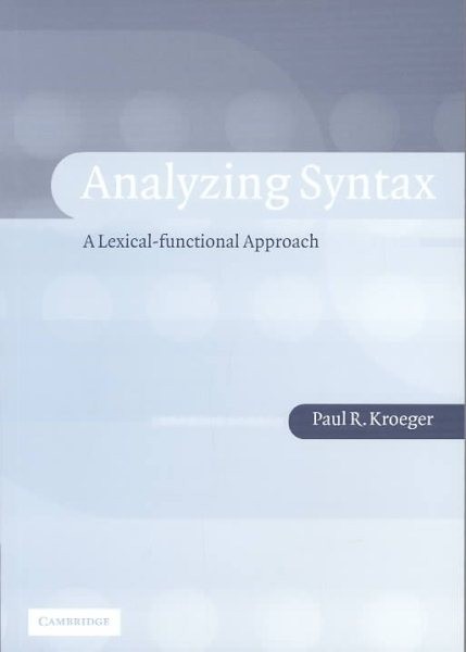 Analyzing Syntax : A Lexical-Functional Approach, Paperback by Kroeger, Paul,…