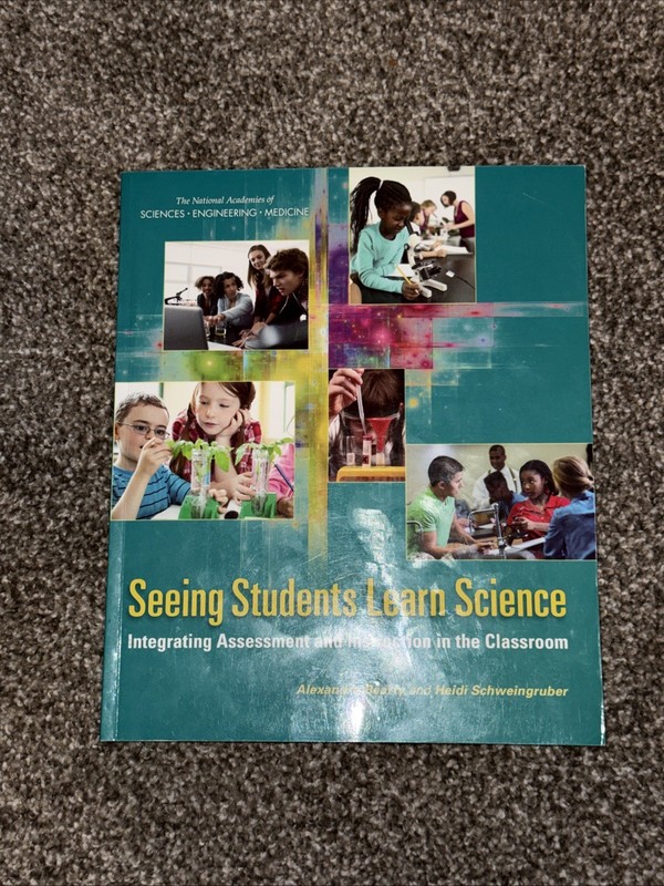 Seeing Students Learn Science : Integrating Assessment and Instruction in the…