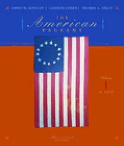 The American Pageant, Volume I: To 1877 by David Kennedy: Used