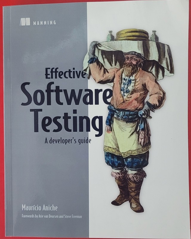 Mauricio AnicheEffective Software Testing: A developer’s guide