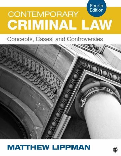Contemporary Criminal Law : Concepts, Cases, and Controversies, 4th Edition