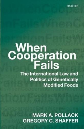 Mark A. Pollack Gregory C. Shaffer When Cooperation Fails (Hardback) (UK IMPORT)