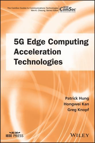 Edge Computing Acceleration : From 5g to 6g and Beyond, Hardcover by Hung, Pa…