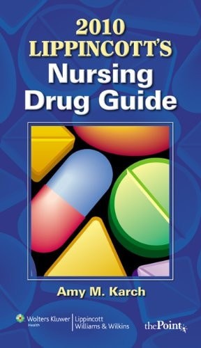 Lippincott’s Nursing Drug Guide 2010 with Web Resource by Karch, Amy M., Good Bo