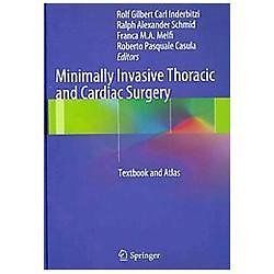 Minimally Invasive Thoracic and Cardiac Surgery: Textbook and Atlas by