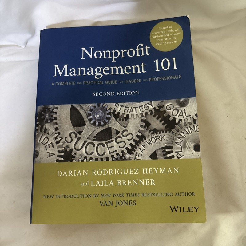 Nonprofit Management 101 A Complete & Practical Guide for Leaders & Professional