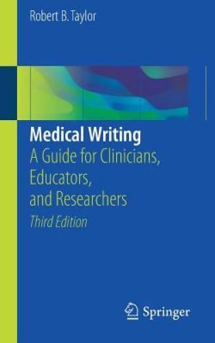 Medical Writing: A Guide for Clinicians, Educators, and Researchers – VERY GOOD
